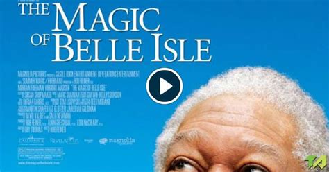 Exploring the Role of Nature in the 'The Magic of Belle Isle' Trailer